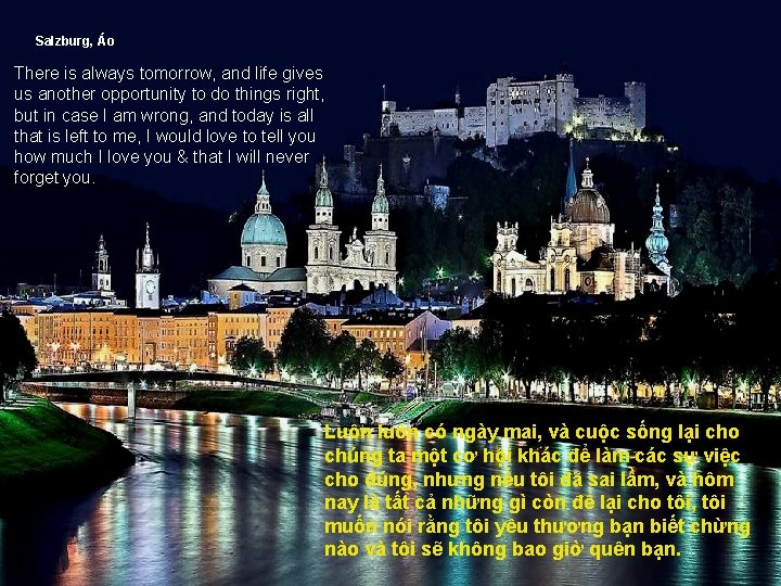 Salzburg, Áo There is always tomorrow, and life gives us another opportunity to do