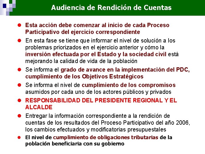 Audiencia de Rendición de Cuentas l Esta acción debe comenzar al inicio de cada