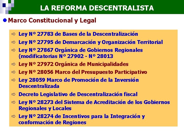 LA REFORMA DESCENTRALISTA l Marco Constitucional y Legal ð Ley Nº 27783 de Bases