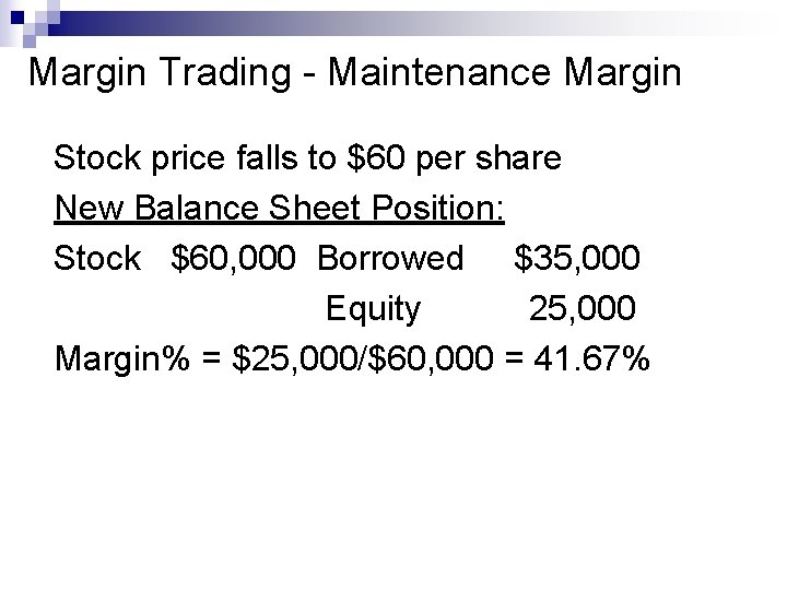 Margin Trading - Maintenance Margin Stock price falls to $60 per share New Balance