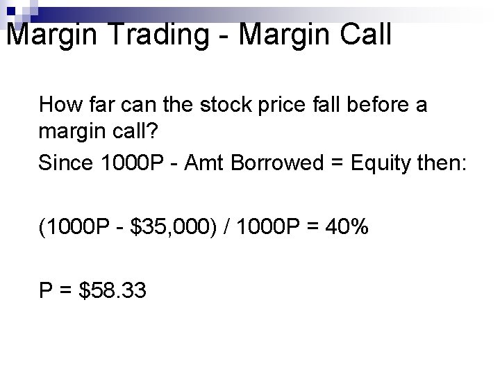 Margin Trading - Margin Call How far can the stock price fall before a