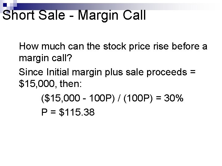 Short Sale - Margin Call How much can the stock price rise before a