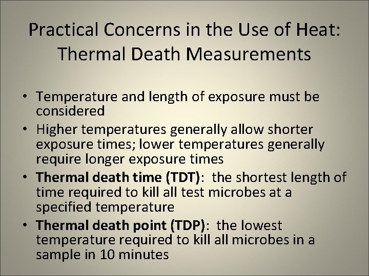 Practical Concerns in the Use of Heat: Thermal Death Measurements • Temperature and length