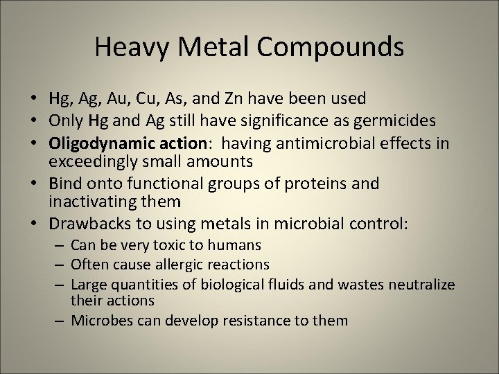 Heavy Metal Compounds • Hg, Au, Cu, As, and Zn have been used •