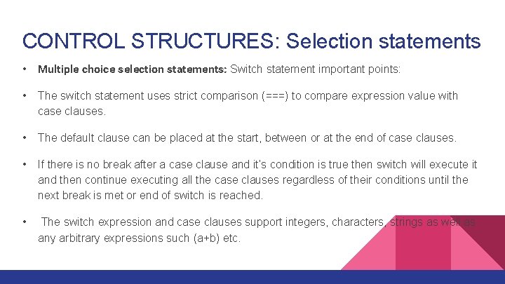 CONTROL STRUCTURES: Selection statements • Multiple choice selection statements: Switch statement important points: •