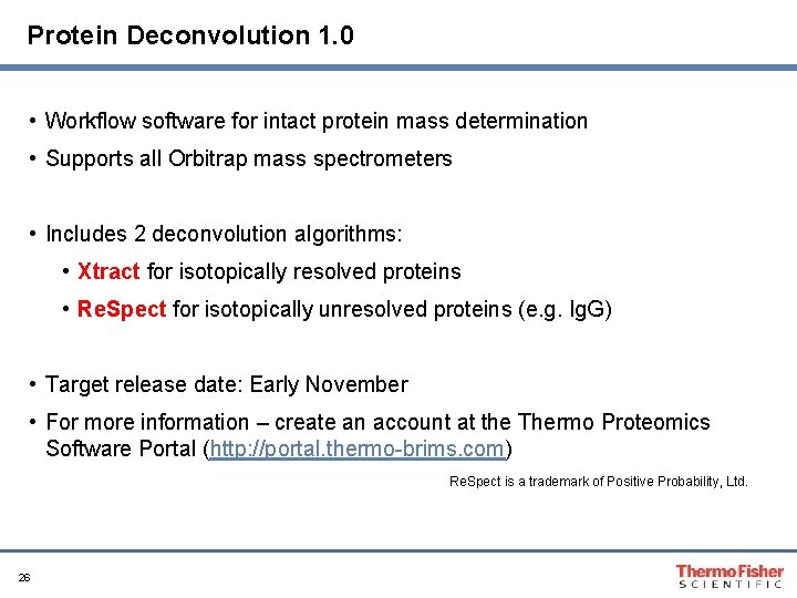 Protein Deconvolution 1. 0 • Workflow software for intact protein mass determination • Supports