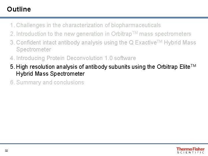 Outline 1. Challenges in the characterization of biopharmaceuticals 2. Introduction to the new generation