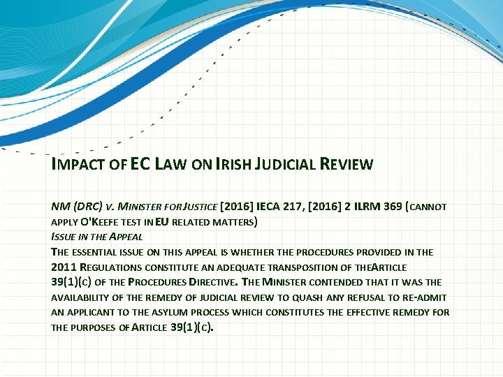 IMPACT OF EC LAW ON IRISH JUDICIAL REVIEW NM (DRC) V. MINISTER FOR JUSTICE