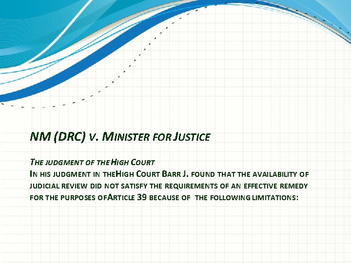 NM (DRC) V. MINISTER FOR JUSTICE THE JUDGMENT OF THE HIGH COURT IN HIS