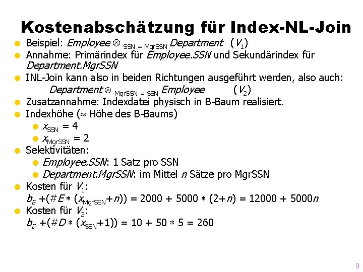 Kostenabschätzung für Index-NL-Join = Beispiel: Employee SSN = Mgr. SSN Department (V 1) =