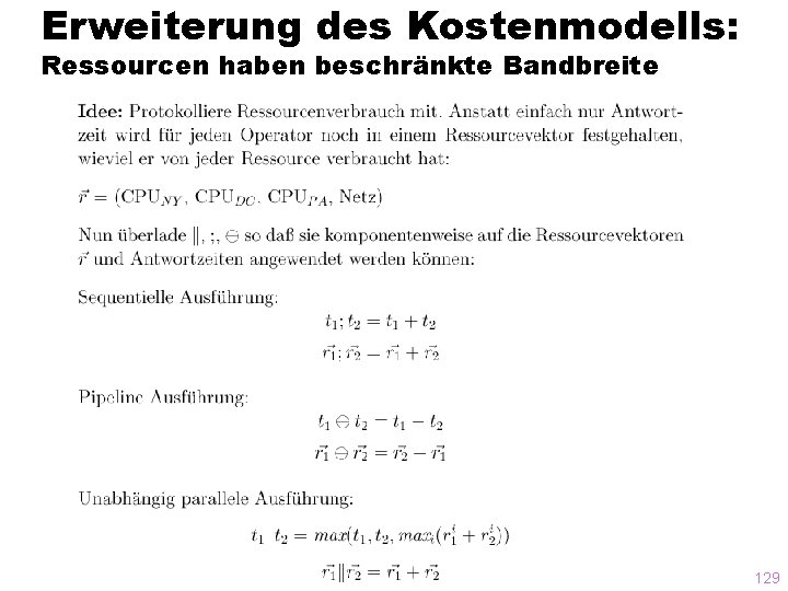 Erweiterung des Kostenmodells: Ressourcen haben beschränkte Bandbreite 129 