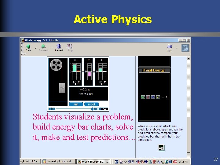 Active Physics Students visualize a problem, build energy bar charts, solve it, make and Active Physics Students visualize a problem, build energy bar charts, solve it, make and