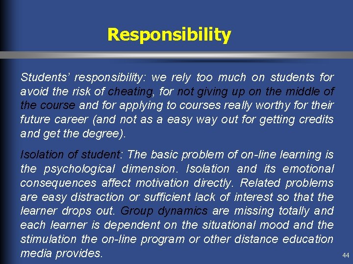 Responsibility Students’ responsibility: we rely too much on students for avoid the risk of Responsibility Students’ responsibility: we rely too much on students for avoid the risk of