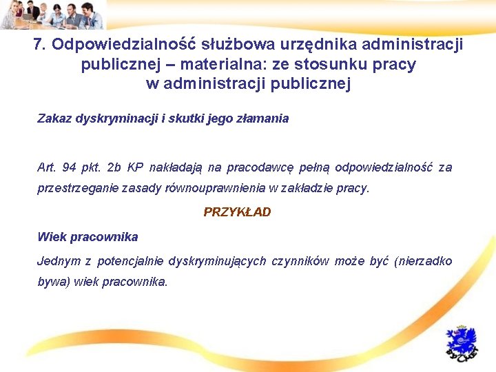 7. Odpowiedzialność służbowa urzędnika administracji publicznej – materialna: ze stosunku pracy w administracji publicznej