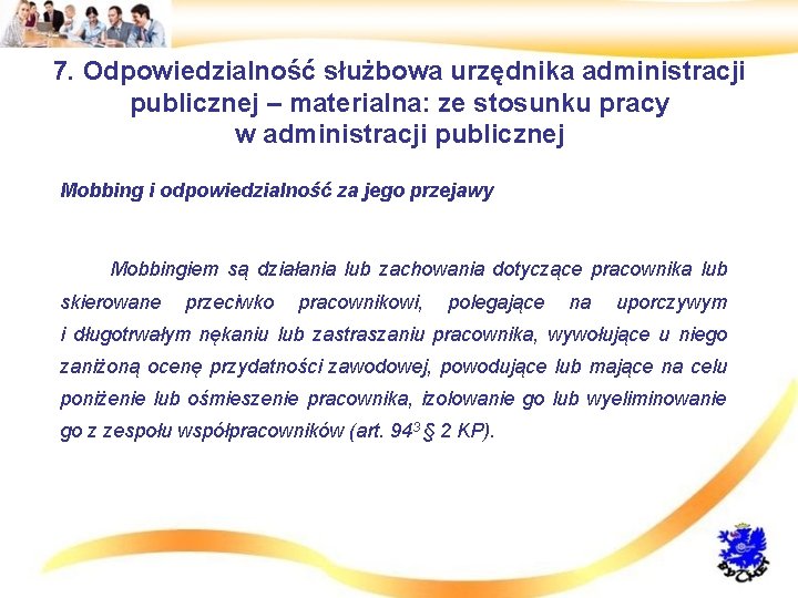 7. Odpowiedzialność służbowa urzędnika administracji publicznej – materialna: ze stosunku pracy w administracji publicznej