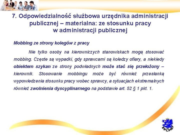 7. Odpowiedzialność służbowa urzędnika administracji publicznej – materialna: ze stosunku pracy w administracji publicznej