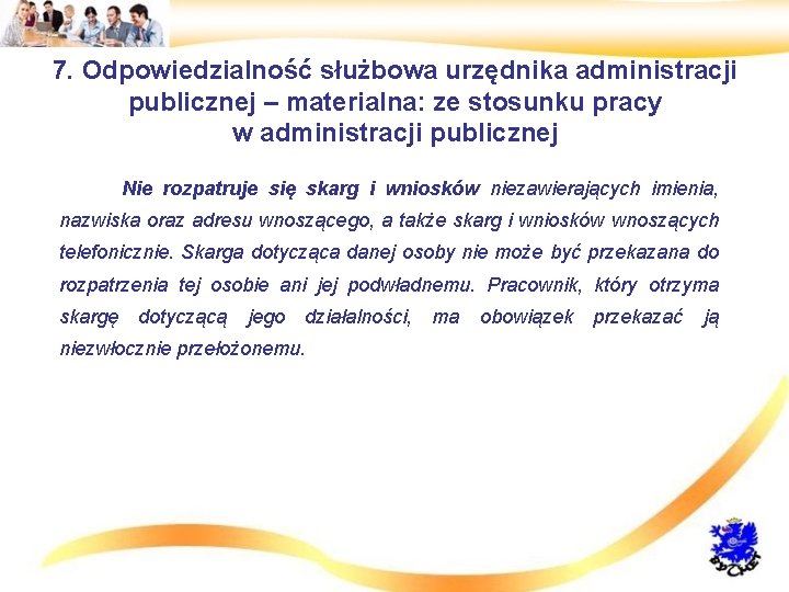 7. Odpowiedzialność służbowa urzędnika administracji publicznej – materialna: ze stosunku pracy w administracji publicznej