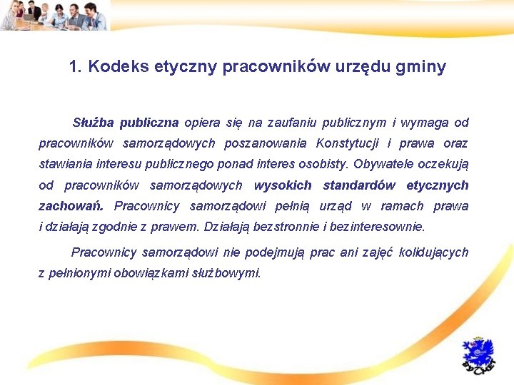 1. Kodeks etyczny pracowników urzędu gminy • Służba publiczna opiera się na zaufaniu publicznym