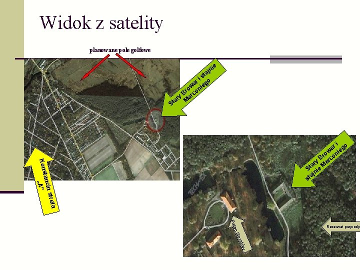 Widok z satelity planowane pole golfowe ie jn a t is o r a