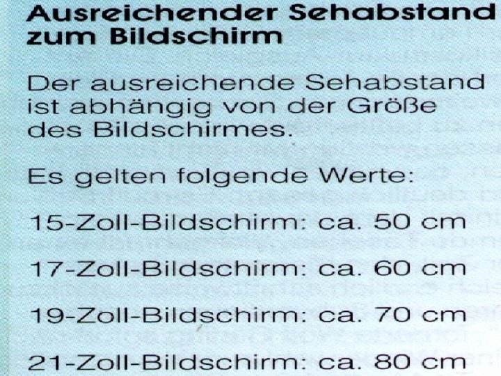 Ausreichender Sehabstand zum Bildschirm 