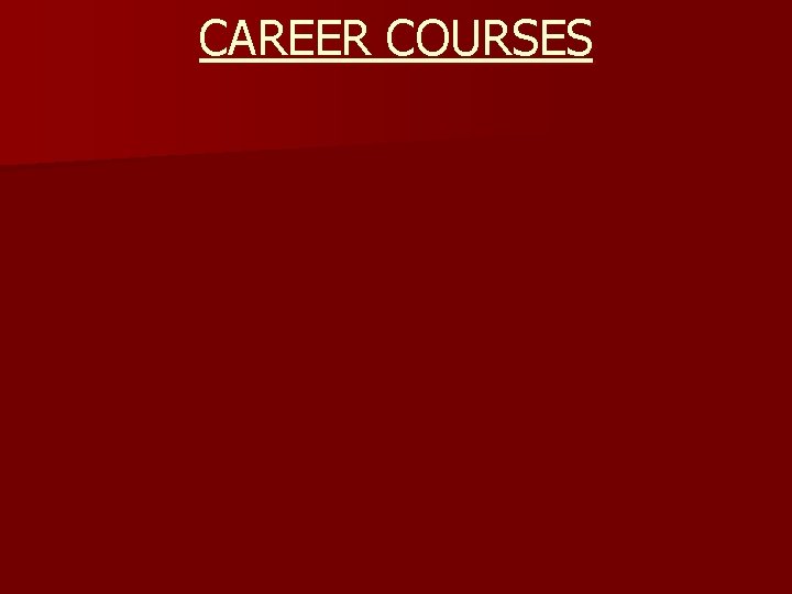 CAREER COURSES 