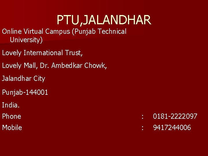 PTU, JALANDHAR Online Virtual Campus (Punjab Technical University) Lovely International Trust, Lovely Mall, Dr.