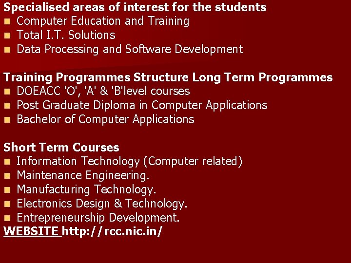 Specialised areas of interest for the students n Computer Education and Training n Total