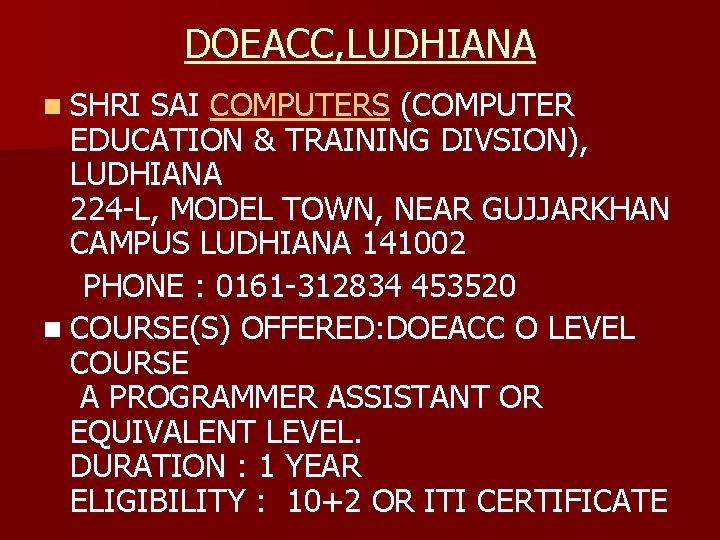 DOEACC, LUDHIANA n SHRI SAI COMPUTERS (COMPUTER EDUCATION & TRAINING DIVSION), LUDHIANA 224 -L,