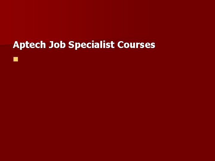 Aptech Job Specialist Courses n 