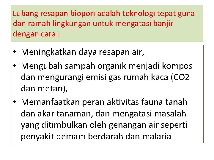 Lubang resapan biopori adalah teknologi tepat guna dan ramah lingkungan untuk mengatasi banjir dengan