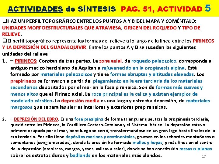 ACTIVIDADES de SÍNTESIS PAG. 51, ACTIVIDAD 5 q. HAZ UN PERFIL TOPOGRÁFICO ENTRE LOS