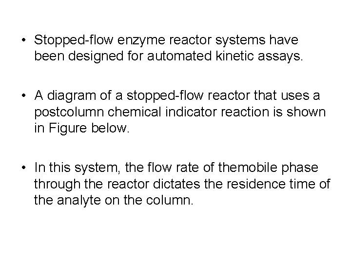  • Stopped-flow enzyme reactor systems have been designed for automated kinetic assays. •