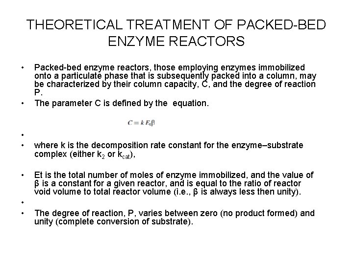 THEORETICAL TREATMENT OF PACKED-BED ENZYME REACTORS • • Packed-bed enzyme reactors, those employing enzymes