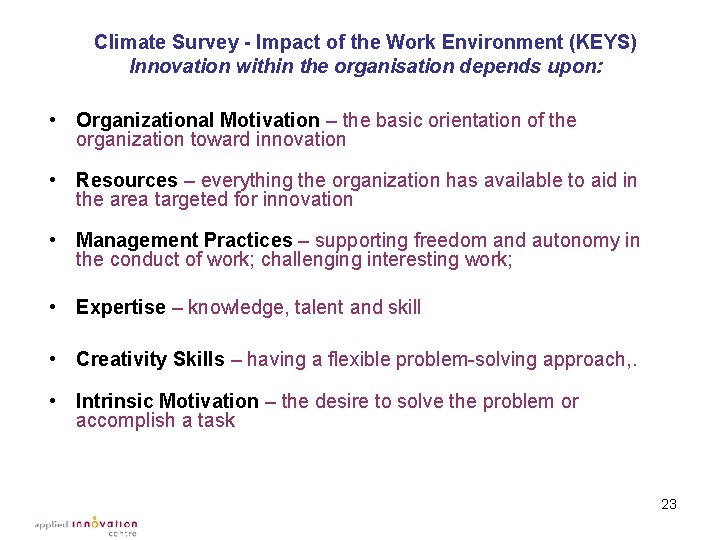 Climate Survey - Impact of the Work Environment (KEYS) Innovation within the organisation depends