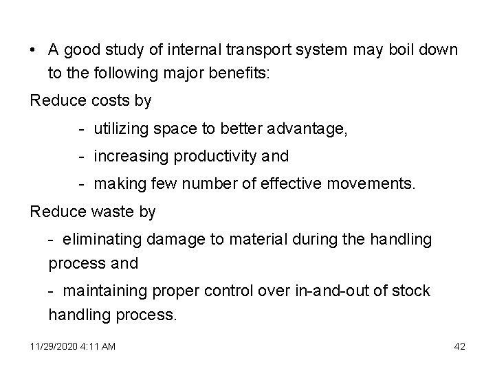  • A good study of internal transport system may boil down to the