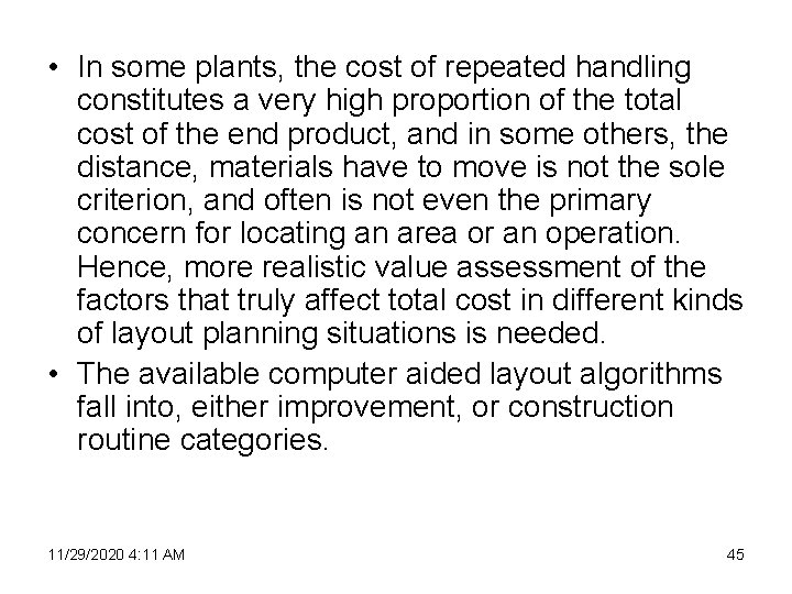  • In some plants, the cost of repeated handling constitutes a very high