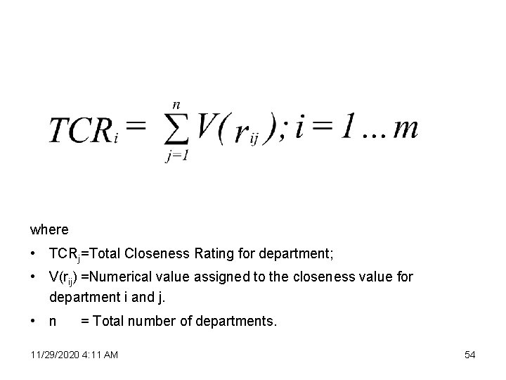 where • TCRj =Total Closeness Rating for department; • V(rij) =Numerical value assigned to