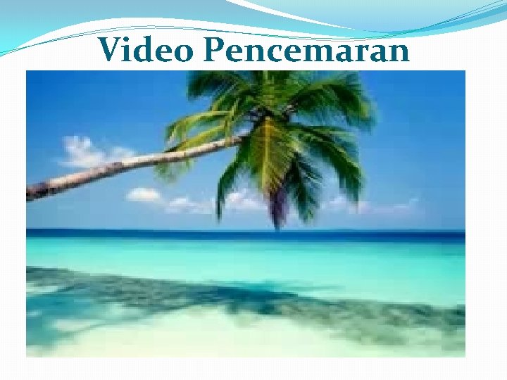 Video Pencemaran 