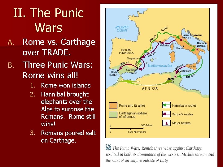 II. The Punic Wars Rome vs. Carthage over TRADE. B. Three Punic Wars: Rome