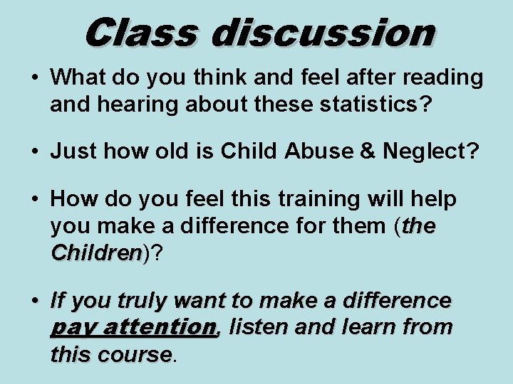 Class discussion • What do you think and feel after reading and hearing about