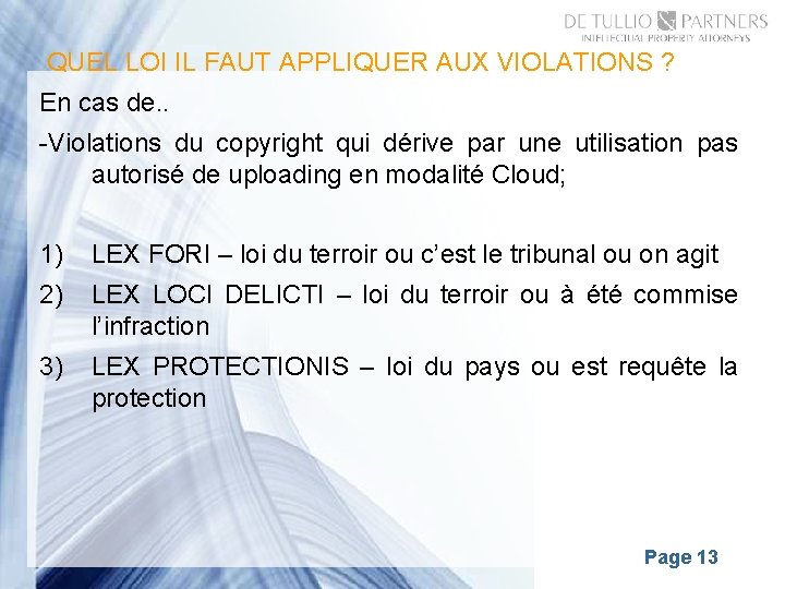  QUEL LOI IL FAUT APPLIQUER AUX VIOLATIONS ? En cas de. . -Violations