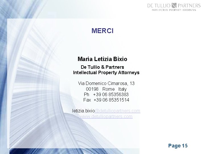 MERCI Maria Letizia Bixio De Tullio & Partners Intellectual Property Attorneys Via Domenico Cimarosa,