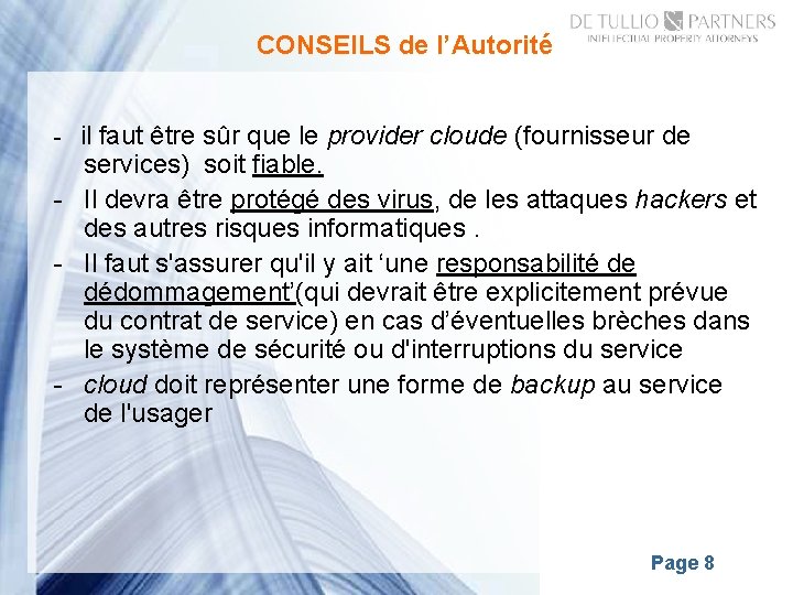 CONSEILS de l’Autorité - il faut être sûr que le provider cloude (fournisseur de