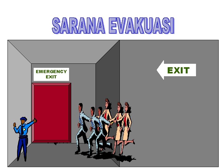 EMERGENCY EXIT 