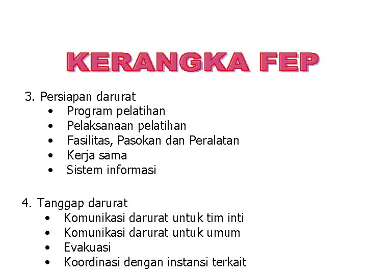 3. Persiapan darurat • Program pelatihan • Pelaksanaan pelatihan • Fasilitas, Pasokan dan Peralatan