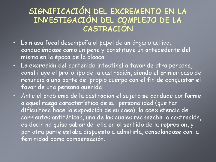 SIGNIFICACIÓN DEL EXCREMENTO EN LA INVESTIGACIÓN DEL COMPLEJO DE LA CASTRACIÓN • La masa