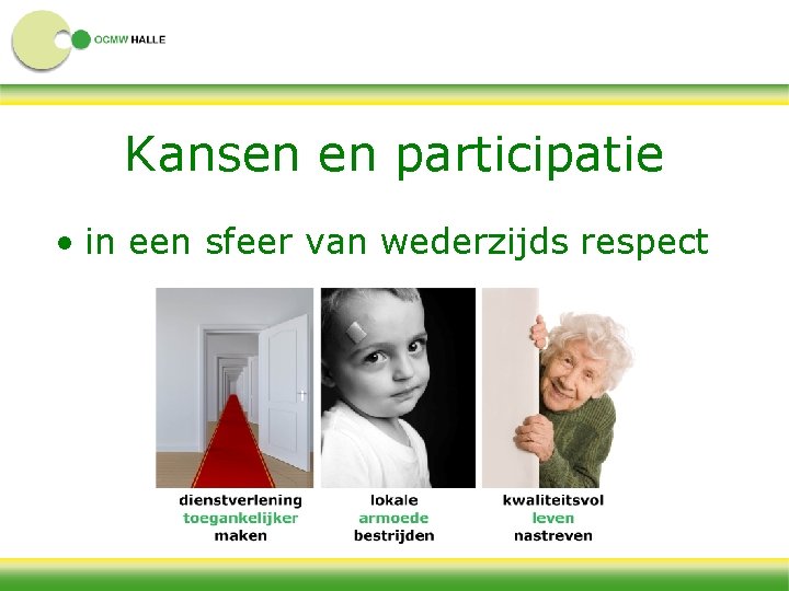 Kansen en participatie • in een sfeer van wederzijds respect 