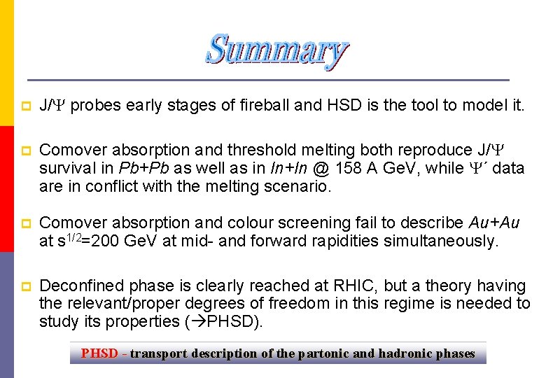 p J/Y probes early stages of fireball and HSD is the tool to model