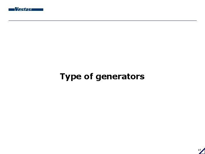 Type of generators 14 