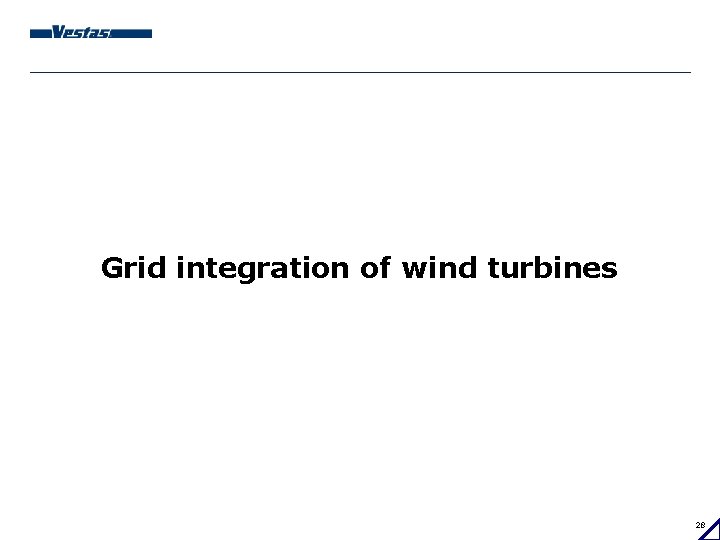 Grid integration of wind turbines 28 